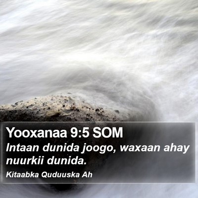 Yooxanaa 9:5 SOM Bible Verse Image