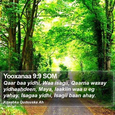 Yooxanaa 9:9 SOM Bible Verse Image