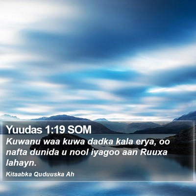 Yuudas 1:19 SOM Bible Verse Image