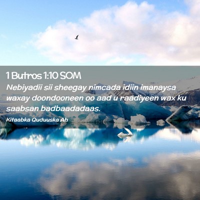 Picture 02 - 1 Butros 1:10 SOM - Nebiyadii sii sheegay nimcada idiin imanaysa - Bible Verse Picture