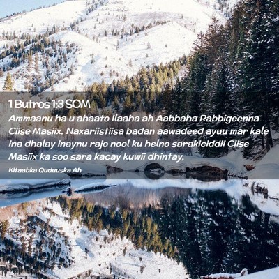 Picture 02 - 1 Butros 1:3 SOM - Ammaanu ha u ahaato Ilaaha ah Aabbaha Rabbigeenna - Bible Verse Picture