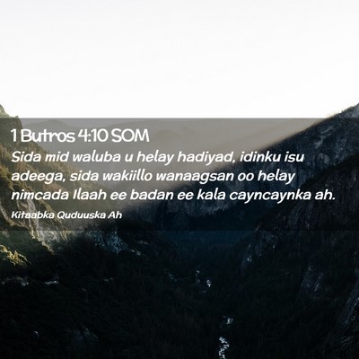 Picture 02 - 1 Butros 4:10 SOM - Sida mid waluba u helay hadiyad, idinku isu - Bible Verse Picture