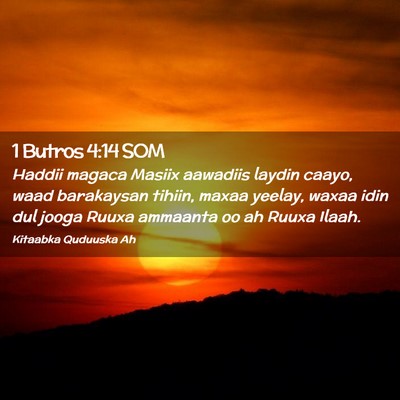 Picture 02 - 1 Butros 4:14 SOM - Haddii magaca Masiix aawadiis laydin caayo, waad - Bible Verse Picture