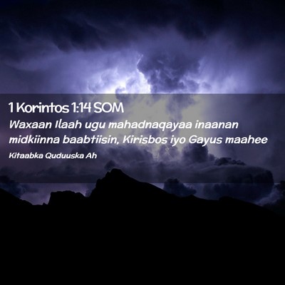 Picture 02 - 1 Korintos 1:14 SOM - Waxaan Ilaah ugu mahadnaqayaa inaanan midkiinna - Bible Verse Picture