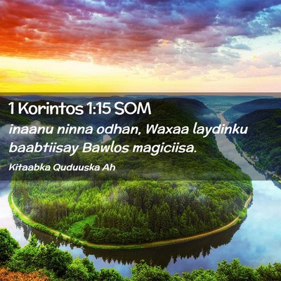 Picture 02 - 1 Korintos 1:15 SOM - inaanu ninna odhan, Waxaa laydinku baabtiisay - Bible Verse Picture
