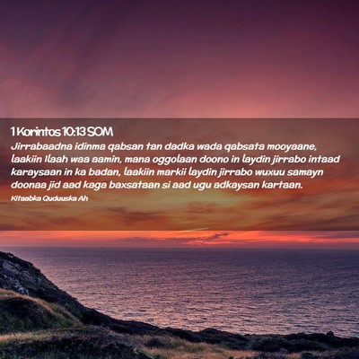 Picture 02 - 1 Korintos 10:13 SOM - Jirrabaadna idinma qabsan tan dadka wada qabsata - Bible Verse Picture