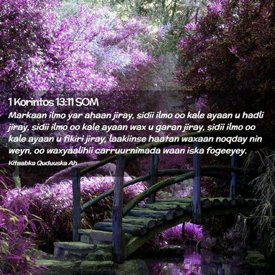 Picture 02 - 1 Korintos 13:11 SOM - Markaan ilmo yar ahaan jiray, sidii ilmo oo kale - Bible Verse Picture