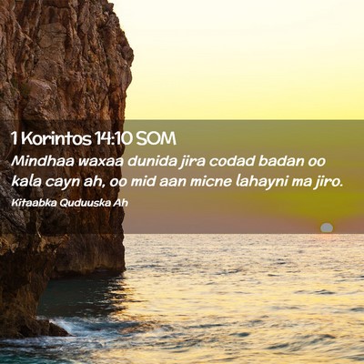 Picture 02 - 1 Korintos 14:10 SOM - Mindhaa waxaa dunida jira codad badan oo kala - Bible Verse Picture