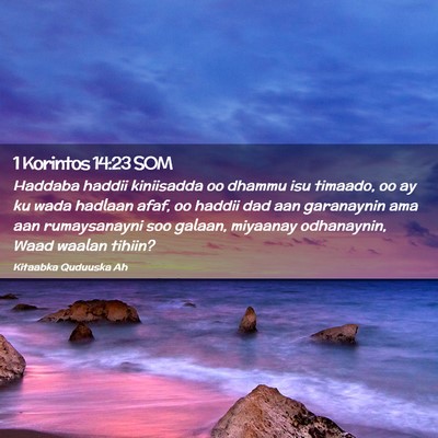 Picture 02 - 1 Korintos 14:23 SOM - Haddaba haddii kiniisadda oo dhammu isu timaado, - Bible Verse Picture