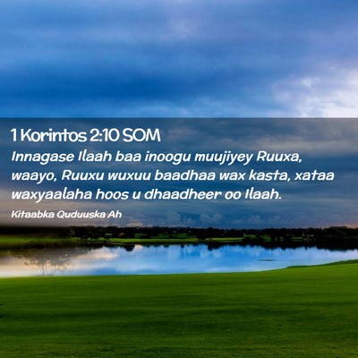 Picture 02 - 1 Korintos 2:10 SOM - Innagase Ilaah baa inoogu muujiyey Ruuxa, waayo, - Bible Verse Picture