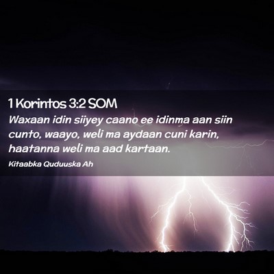 Picture 02 - 1 Korintos 3:2 SOM - Waxaan idin siiyey caano ee idinma aan siin - Bible Verse Picture