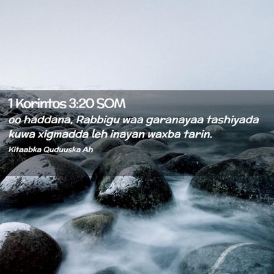 Picture 02 - 1 Korintos 3:20 SOM - oo haddana, Rabbigu waa garanayaa tashiyada kuwa - Bible Verse Picture