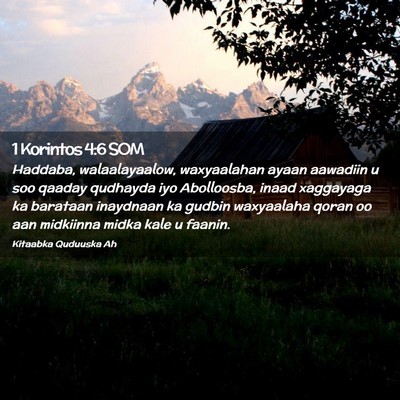 Picture 02 - 1 Korintos 4:6 SOM - Haddaba, walaalayaalow, waxyaalahan ayaan - Bible Verse Picture