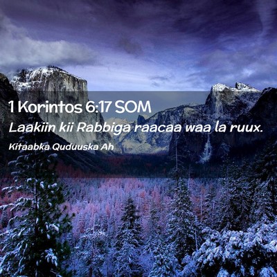 Picture 02 - 1 Korintos 6:17 SOM - Laakiin kii Rabbiga raacaa waa la - Bible Verse Picture