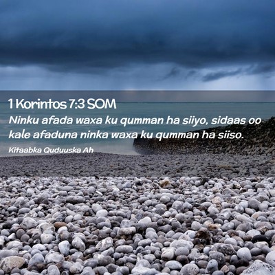 Picture 02 - 1 Korintos 7:3 SOM - Ninku afada waxa ku qumman ha siiyo, sidaas oo - Bible Verse Picture