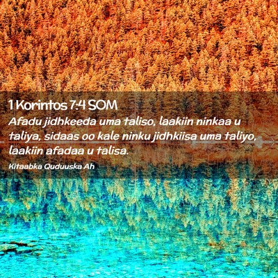 Picture 02 - 1 Korintos 7:4 SOM - Afadu jidhkeeda uma taliso, laakiin ninkaa u - Bible Verse Picture