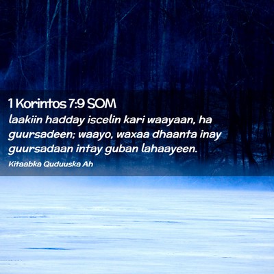 Picture 02 - 1 Korintos 7:9 SOM - laakiin hadday iscelin kari waayaan, ha - Bible Verse Picture