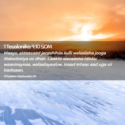 Picture 02 - 1 Tesaloniika 4:10 SOM - Waayo, sidaasaad jeceshihiin kulli walaalaha - Bible Verse Picture