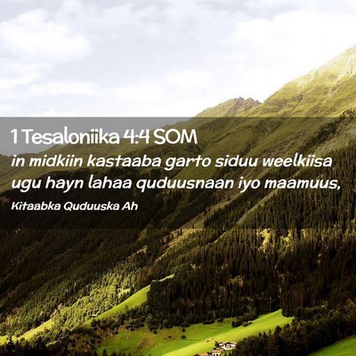 Picture 02 - 1 Tesaloniika 4:4 SOM - in midkiin kastaaba garto siduu weelkiisa ugu - Bible Verse Picture