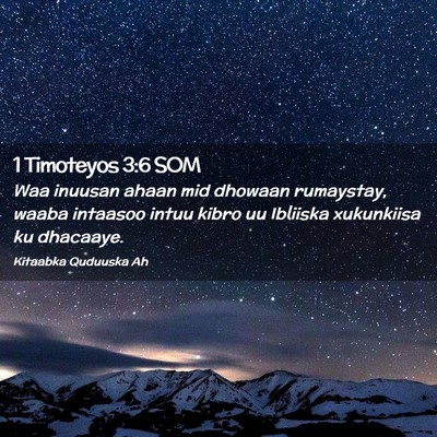 Picture 02 - 1 Timoteyos 3:6 SOM - Waa inuusan ahaan mid dhowaan rumaystay, waaba - Bible Verse Picture