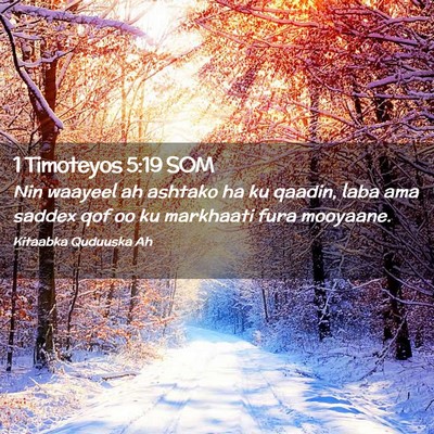 Picture 02 - 1 Timoteyos 5:19 SOM - Nin waayeel ah ashtako ha ku qaadin, laba ama - Bible Verse Picture