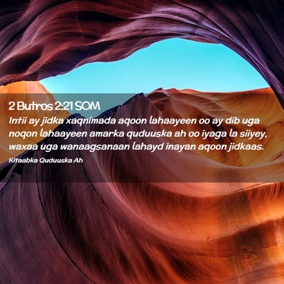 Picture 02 - 2 Butros 2:21 SOM - Intii ay jidka xaqnimada aqoon lahaayeen oo ay - Bible Verse Picture