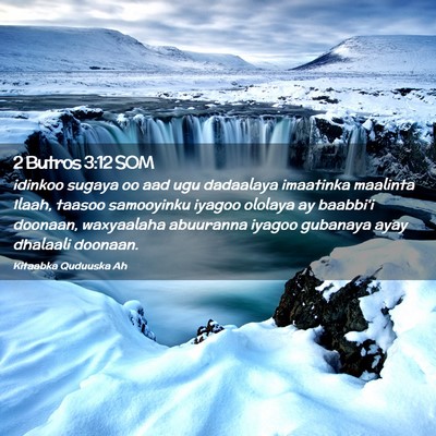 Picture 02 - 2 Butros 3:12 SOM - idinkoo sugaya oo aad ugu dadaalaya imaatinka - Bible Verse Picture