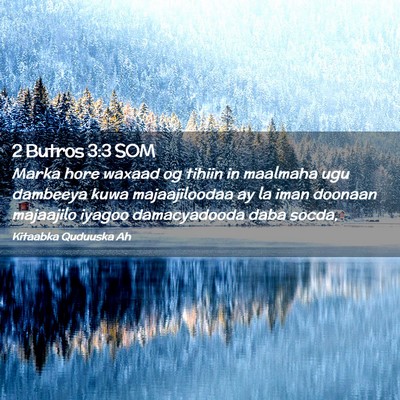 Picture 02 - 2 Butros 3:3 SOM - Marka hore waxaad og tihiin in maalmaha ugu - Bible Verse Picture