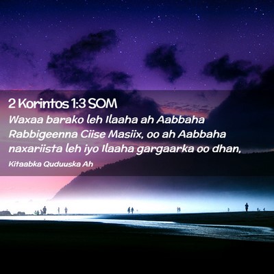 Picture 02 - 2 Korintos 1:3 SOM - Waxaa barako leh Ilaaha ah Aabbaha Rabbigeenna - Bible Verse Picture