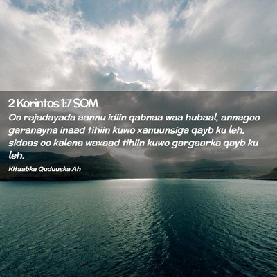 Picture 02 - 2 Korintos 1:7 SOM - Oo rajadayada aannu idiin qabnaa waa hubaal, - Bible Verse Picture