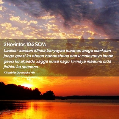 Picture 02 - 2 Korintos 10:2 SOM - Laakiin waxaan idinka baryayaa inaanan anigu - Bible Verse Picture