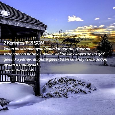 Picture 02 - 2 Korintos 11:21 SOM - Waan ka xishoonayaa inaan idhaahdo, Waannu - Bible Verse Picture
