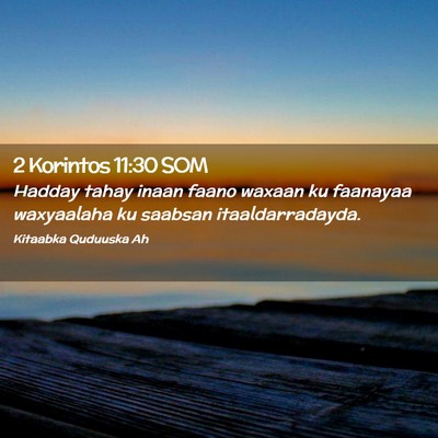 Picture 02 - 2 Korintos 11:30 SOM - Hadday tahay inaan faano waxaan ku faanayaa - Bible Verse Picture