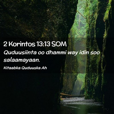 Picture 02 - 2 Korintos 13:13 SOM - Quduusiinta oo dhammi way idin soo - Bible Verse Picture