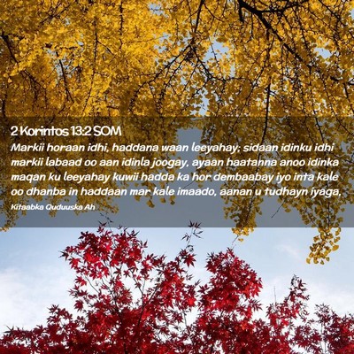Picture 02 - 2 Korintos 13:2 SOM - Markii horaan idhi, haddana waan leeyahay; sidaan - Bible Verse Picture