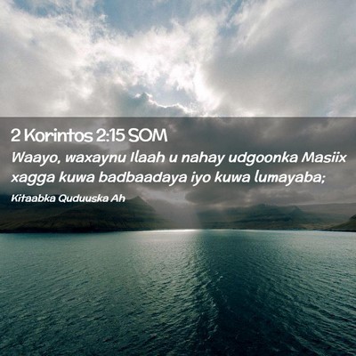 Picture 02 - 2 Korintos 2:15 SOM - Waayo, waxaynu Ilaah u nahay udgoonka Masiix - Bible Verse Picture