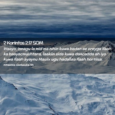 Picture 02 - 2 Korintos 2:17 SOM - Waayo, innagu la mid ma nihin kuwa badan ee - Bible Verse Picture