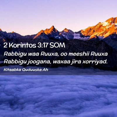 Picture 02 - 2 Korintos 3:17 SOM - Rabbigu waa Ruuxa, oo meeshii Ruuxa Rabbigu - Bible Verse Picture