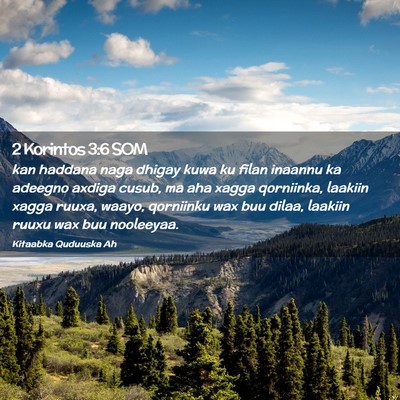 Picture 02 - 2 Korintos 3:6 SOM - kan haddana naga dhigay kuwa ku filan inaannu ka - Bible Verse Picture