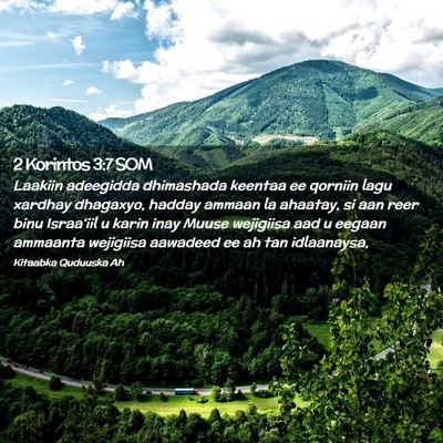 Picture 02 - 2 Korintos 3:7 SOM - Laakiin adeegidda dhimashada keentaa ee qorniin - Bible Verse Picture