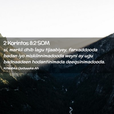 Picture 02 - 2 Korintos 8:2 SOM - si, markii dhib lagu tijaabiyey, farxaddooda - Bible Verse Picture