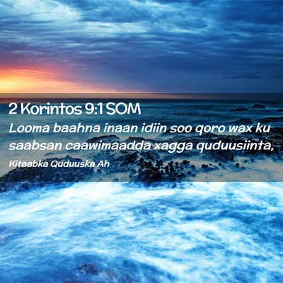 Picture 02 - 2 Korintos 9:1 SOM - Looma baahna inaan idiin soo qoro wax ku saabsan - Bible Verse Picture