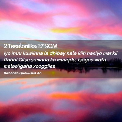 Picture 02 - 2 Tesaloniika 1:7 SOM - iyo inuu kuwiinna la dhibay nala kiin nasiyo - Bible Verse Picture