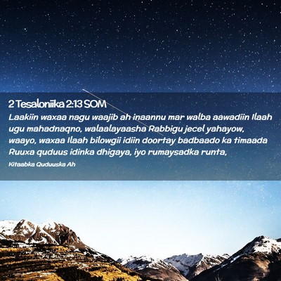 Picture 02 - 2 Tesaloniika 2:13 SOM - Laakiin waxaa nagu waajib ah inaannu mar walba - Bible Verse Picture