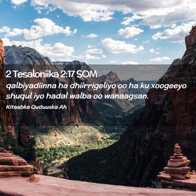 Picture 02 - 2 Tesaloniika 2:17 SOM - qalbiyadiinna ha dhiirrigeliyo oo ha ku xoogeeyo - Bible Verse Picture