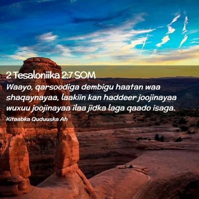 Picture 02 - 2 Tesaloniika 2:7 SOM - Waayo, qarsoodiga dembigu haatan waa shaqaynayaa, - Bible Verse Picture