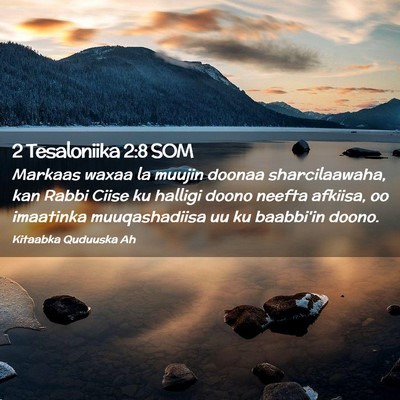Picture 02 - 2 Tesaloniika 2:8 SOM - Markaas waxaa la muujin doonaa sharcilaawaha, kan - Bible Verse Picture