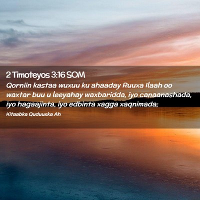 Picture 02 - 2 Timoteyos 3:16 SOM - Qorniin kastaa wuxuu ku ahaaday Ruuxa Ilaah oo - Bible Verse Picture