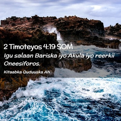 Picture 02 - 2 Timoteyos 4:19 SOM - Igu salaan Bariska iyo Akula iyo reerkii - Bible Verse Picture