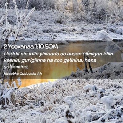 Picture 02 - 2 Yooxanaa 1:10 SOM - Haddii nin idiin yimaado oo uusan cilmigan idiin - Bible Verse Picture
